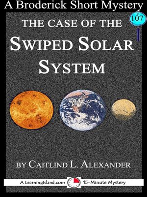 cover image of The Case of the Swiped Solar System